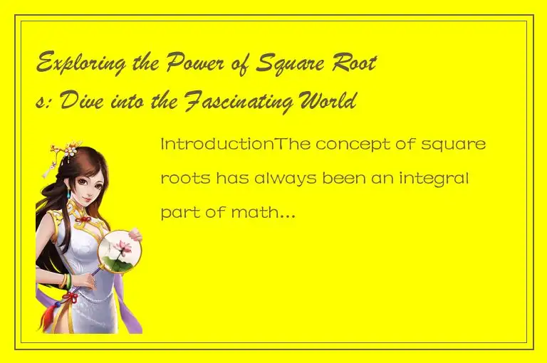 Exploring the Power of Square Roots: Dive into the Fascinating World of Sqrt Fun