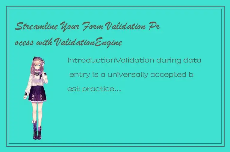 Streamline Your Form Validation Process with ValidationEngine