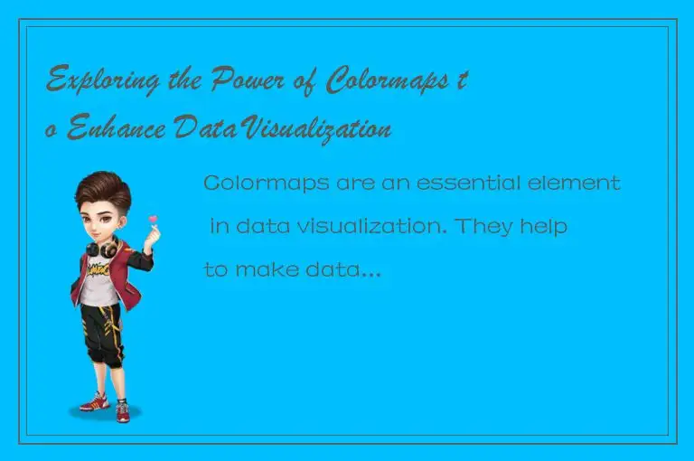 Exploring the Power of Colormaps to Enhance Data Visualization