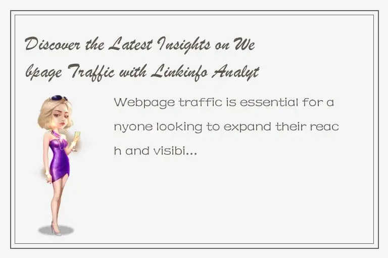 Discover the Latest Insights on Webpage Traffic with Linkinfo Analytics