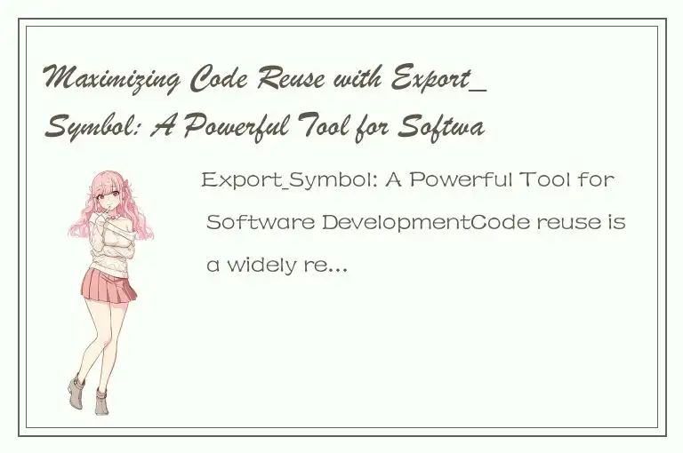 Maximizing Code Reuse with Export_Symbol: A Powerful Tool for Software Developme