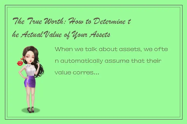 The True Worth: How to Determine the Actual Value of Your Assets