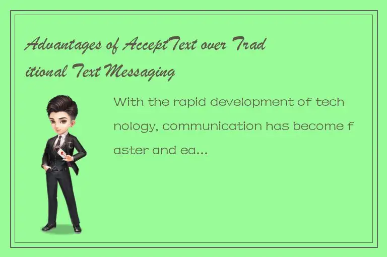 Advantages of AcceptText over Traditional Text Messaging