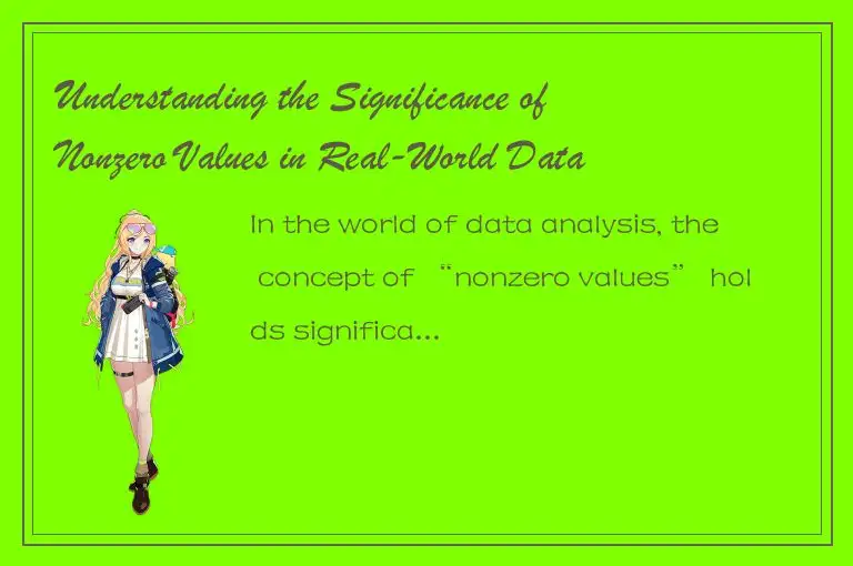 Understanding the Significance of Nonzero Values in Real-World Data Sets