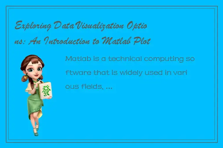 Exploring Data Visualization Options: An Introduction to Matlab Plotting
