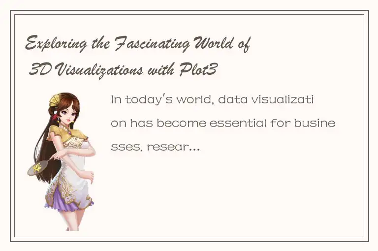 Exploring the Fascinating World of 3D Visualizations with Plot3