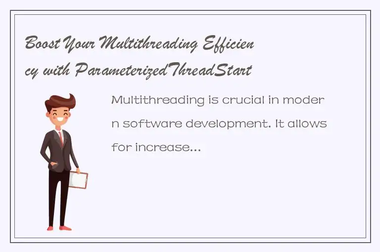 Boost Your Multithreading Efficiency with ParameterizedThreadStart