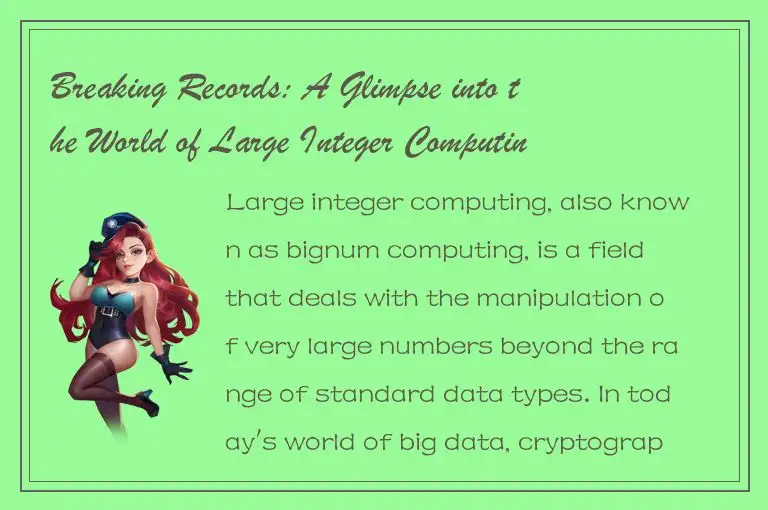 Breaking Records: A Glimpse into the World of Large Integer Computing