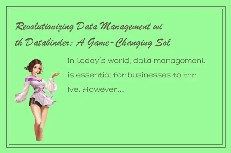 Revolutionizing Data Management with Databinder: A Game-Changing Solution