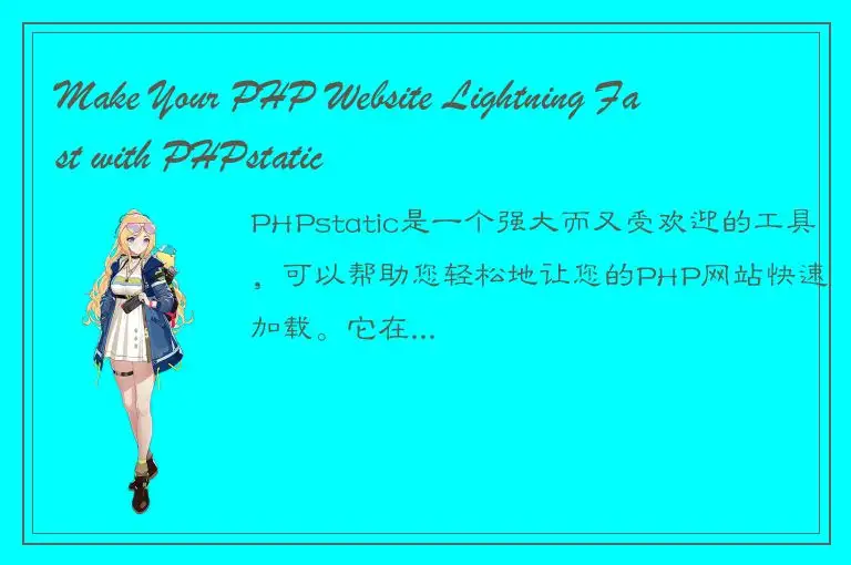 Make Your PHP Website Lightning Fast with PHPstatic