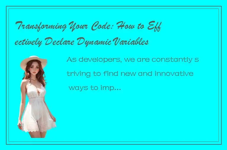 Transforming Your Code: How to Effectively Declare Dynamic Variables with Declar