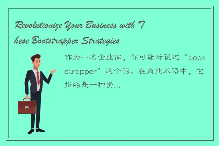 Revolutionize Your Business with These Bootstrapper Strategies