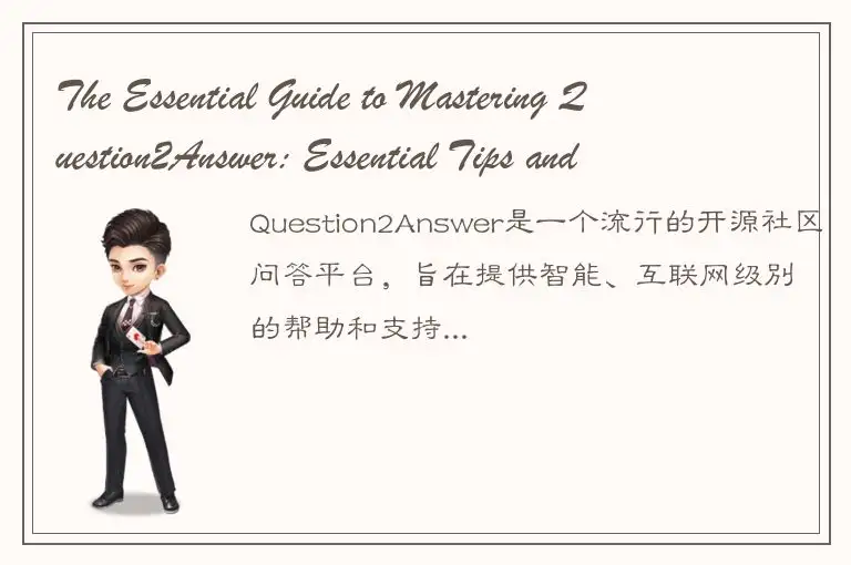 The Essential Guide to Mastering Question2Answer: Essential Tips and Tricks