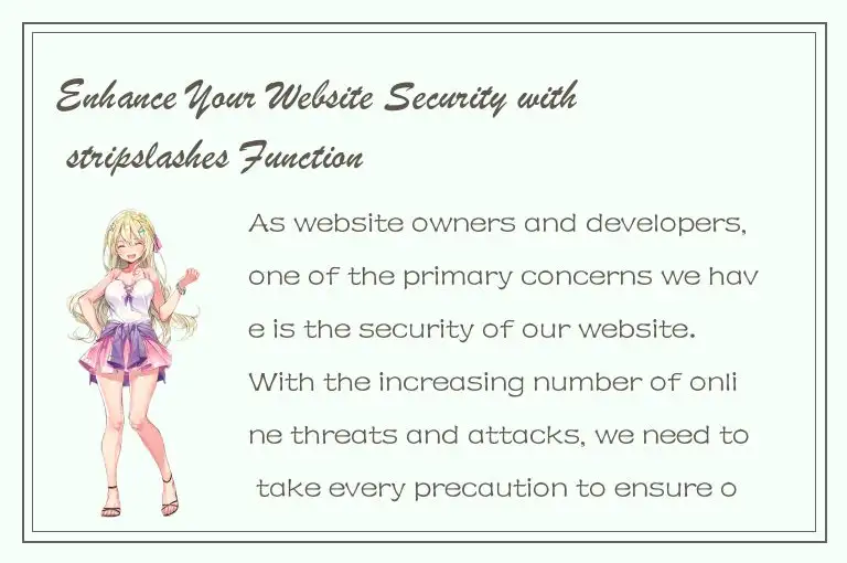Enhance Your Website Security with stripslashes Function