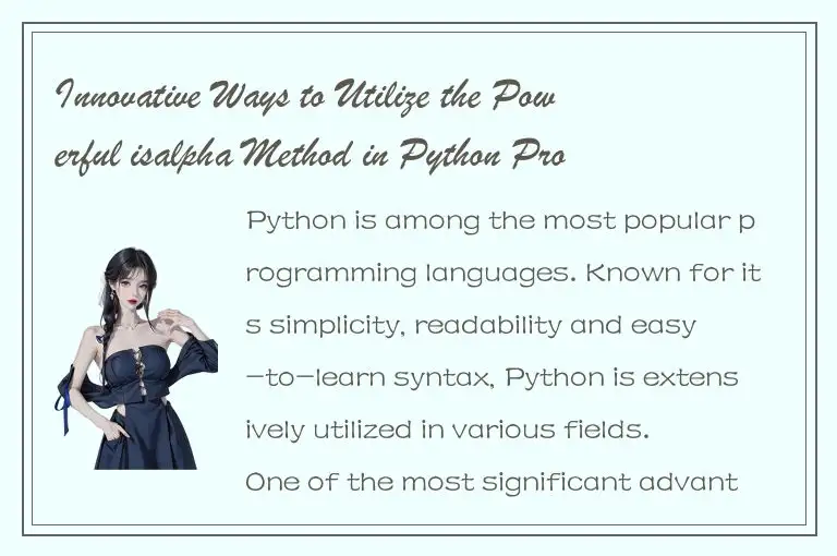 Innovative Ways to Utilize the Powerful isalpha Method in Python Programming