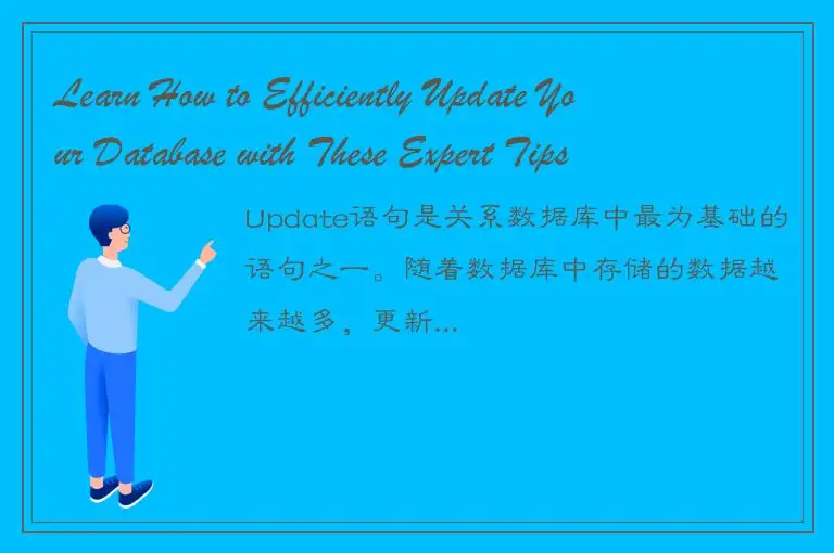 Learn How to Efficiently Update Your Database with These Expert Tips for Writing