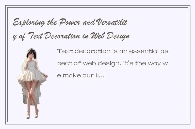 Exploring the Power and Versatility of Text Decoration in Web Design