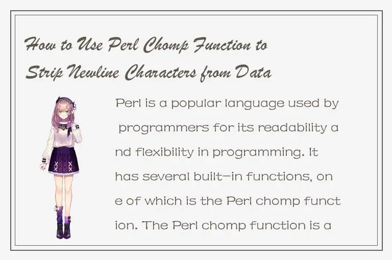 How to Use Perl Chomp Function to Strip Newline Characters from Data