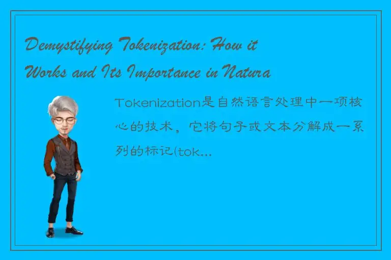 Demystifying Tokenization: How it Works and Its Importance in Natural Language P