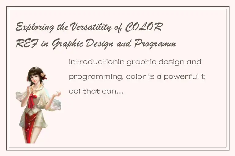 Exploring the Versatility of COLORREF in Graphic Design and Programming