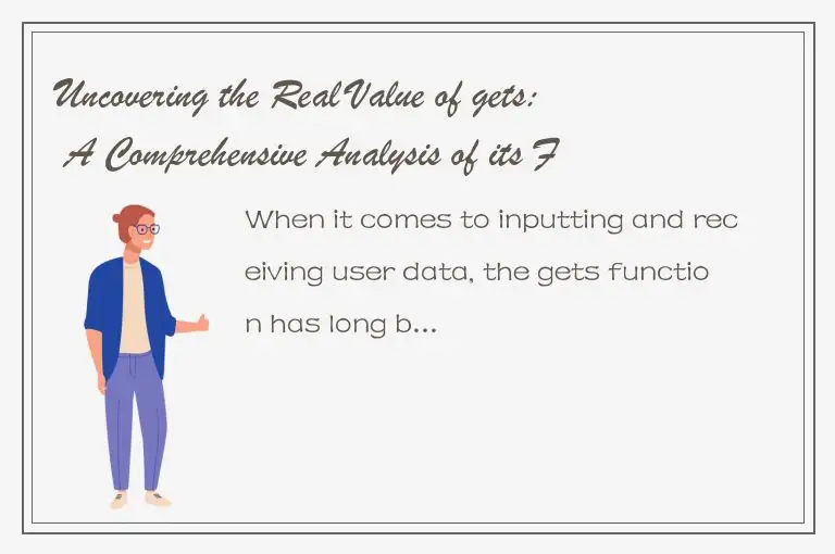 Uncovering the Real Value of gets: A Comprehensive Analysis of its Functionality