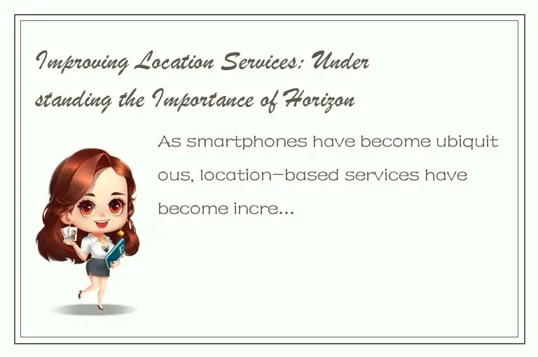 Improving Location Services: Understanding the Importance of Horizontal Accuracy