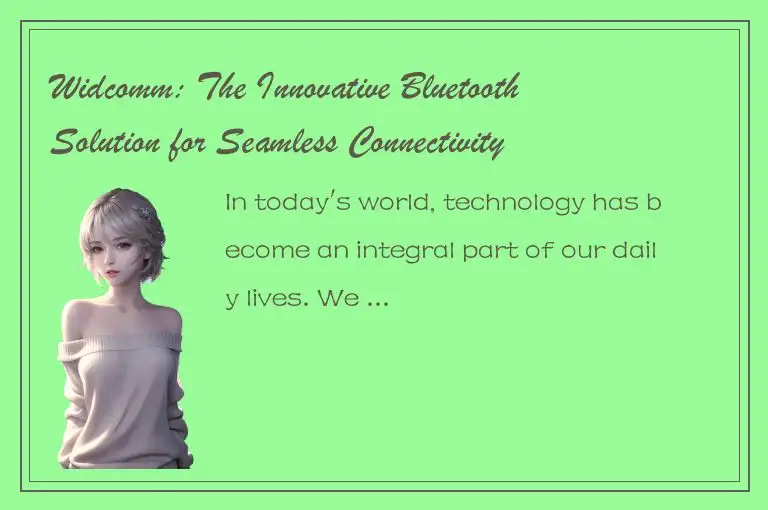 Widcomm: The Innovative Bluetooth Solution for Seamless Connectivity