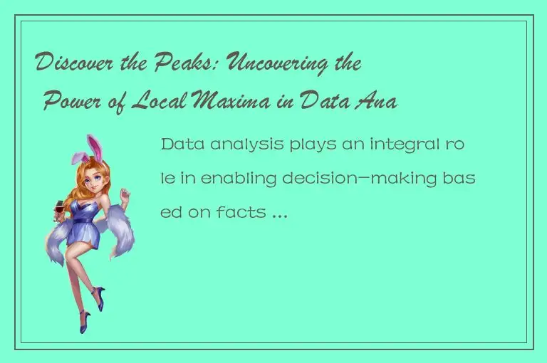 Discover the Peaks: Uncovering the Power of Local Maxima in Data Analysis