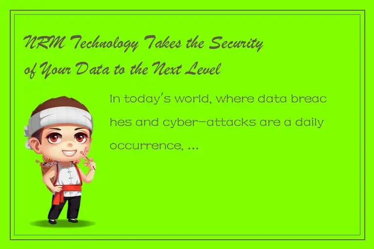 NRM Technology Takes the Security of Your Data to the Next Level