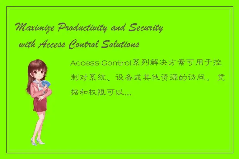 Maximize Productivity and Security with Access Control Solutions