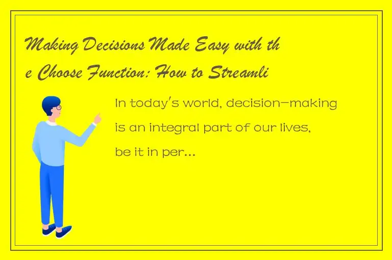 Making Decisions Made Easy with the Choose Function: How to Streamline Your Sele