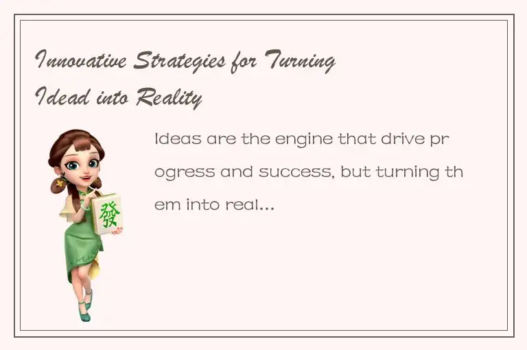 Innovative Strategies for Turning Idead into Reality
