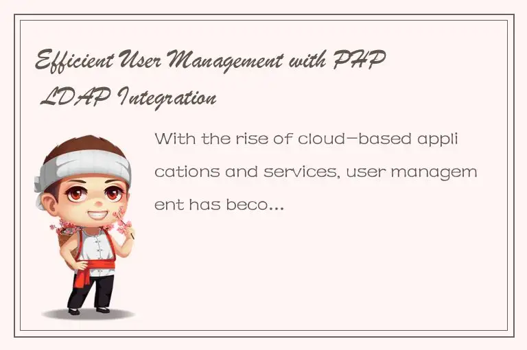 Efficient User Management with PHP LDAP Integration