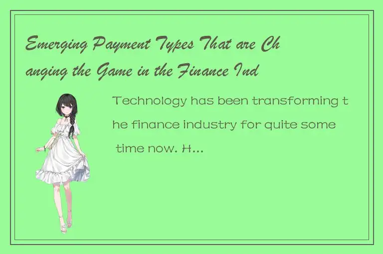Emerging Payment Types That are Changing the Game in the Finance Industry