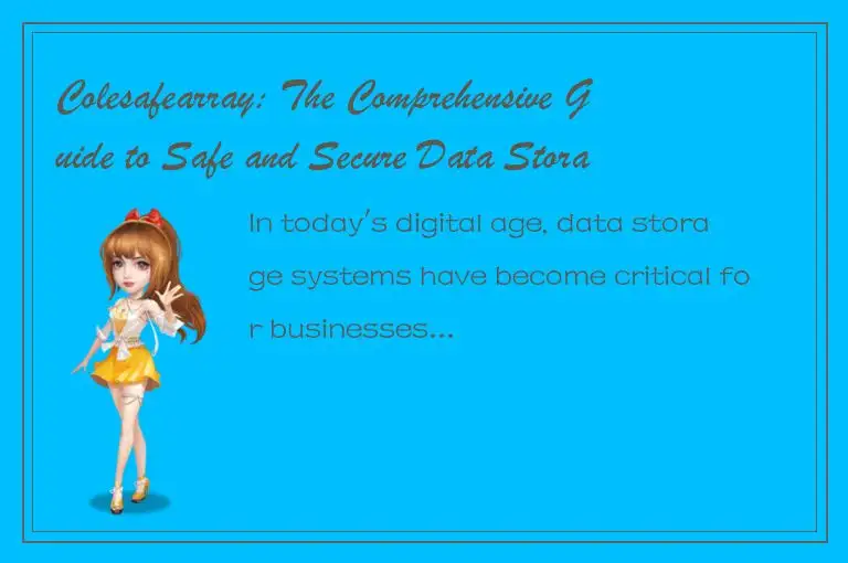 Colesafearray: The Comprehensive Guide to Safe and Secure Data Storage Systems