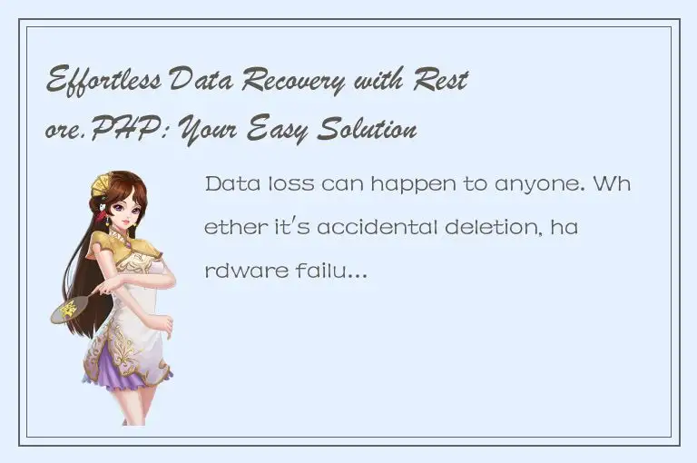 Effortless Data Recovery with Restore.PHP: Your Easy Solution