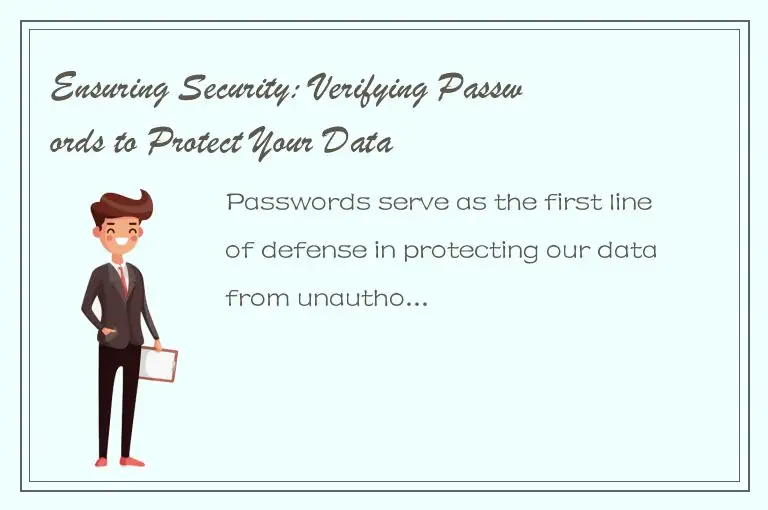 Ensuring Security: Verifying Passwords to Protect Your Data
