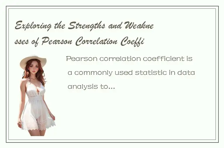 Exploring the Strengths and Weaknesses of Pearson Correlation Coefficient in Dat