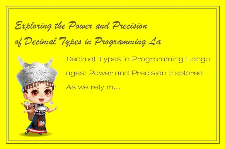 Exploring the Power and Precision of Decimal Types in Programming Languages