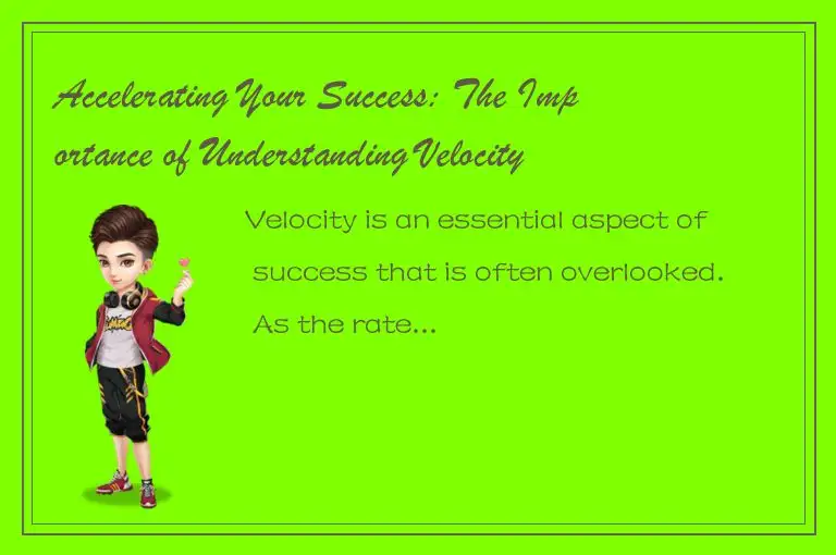 Accelerating Your Success: The Importance of Understanding Velocity