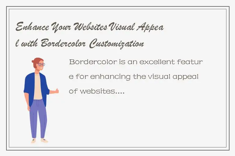 Enhance Your Websites Visual Appeal with Bordercolor Customization