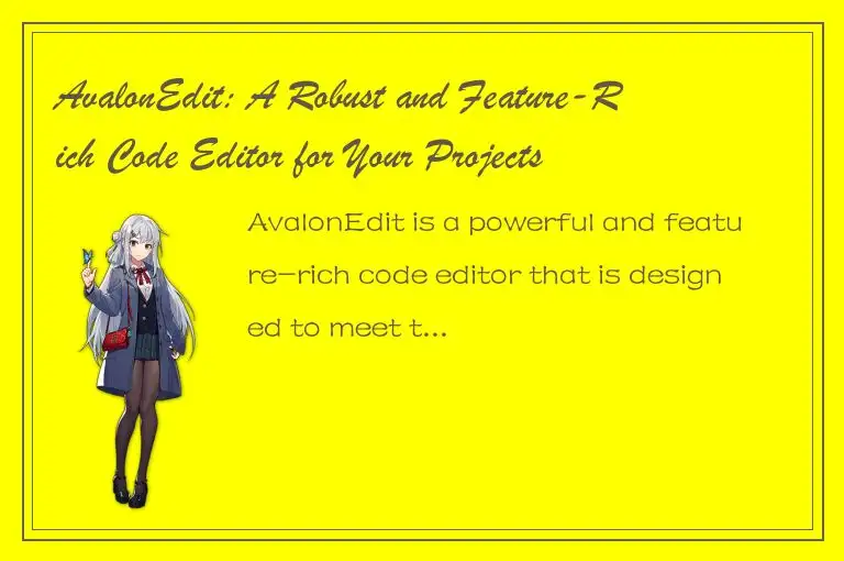 AvalonEdit: A Robust and Feature-Rich Code Editor for Your Projects