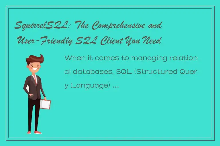 SquirrelSQL: The Comprehensive and User-Friendly SQL Client You Need to Streamli