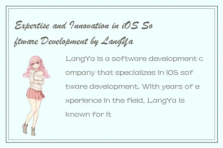 Expertise and Innovation in iOS Software Development by LangYa