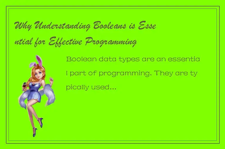 Why Understanding Booleans is Essential for Effective Programming