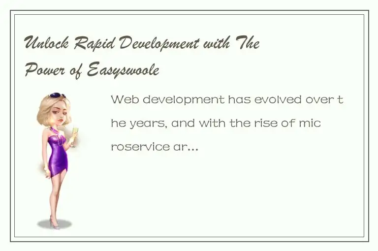 Unlock Rapid Development with The Power of Easyswoole