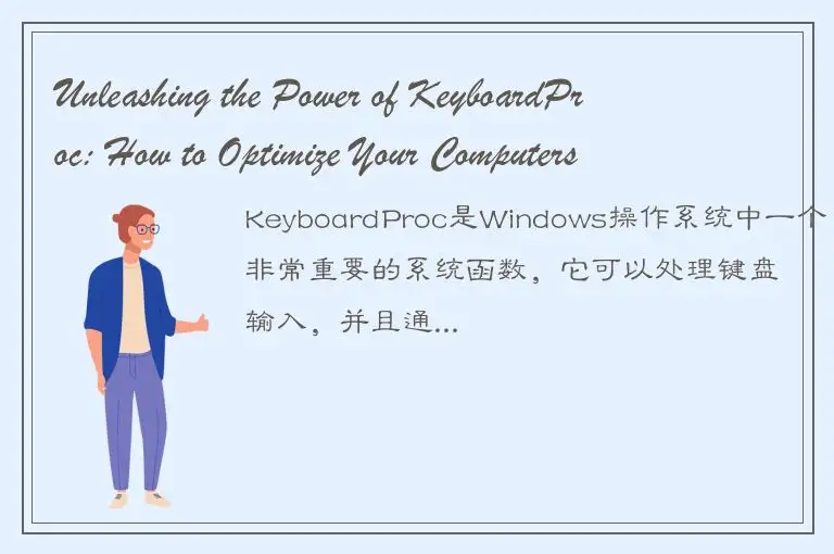 Unleashing the Power of KeyboardProc: How to Optimize Your Computers Performance