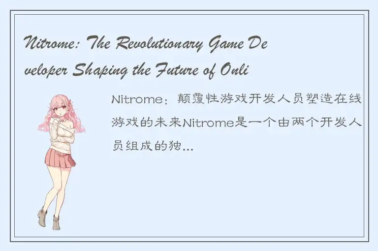 Nitrome: The Revolutionary Game Developer Shaping the Future of Online Gaming
