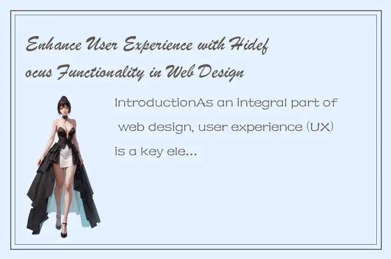 Enhance User Experience with Hidefocus Functionality in Web Design