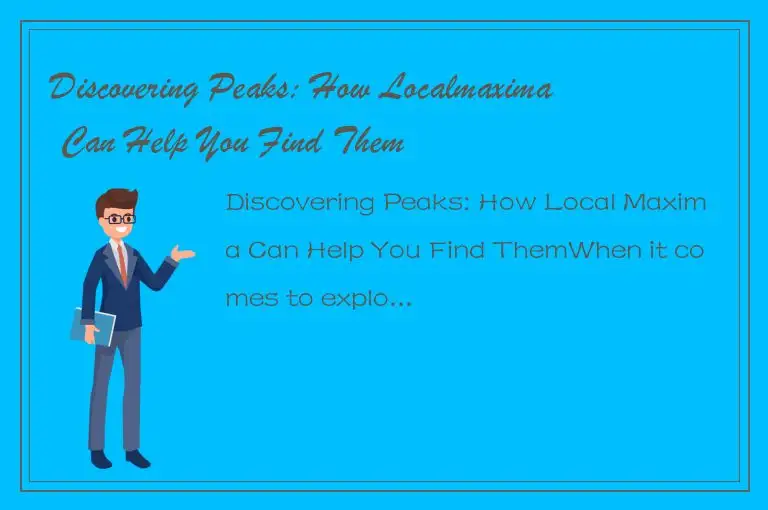 Discovering Peaks: How Localmaxima Can Help You Find Them